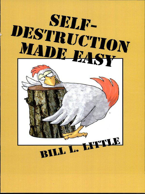 Title details for Self-Destruction Made Easy by Bill Little - Available